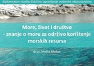 Poziv na predavanje "More, život i društvo - znanje o moru za održivo korištenje morskih resursa"